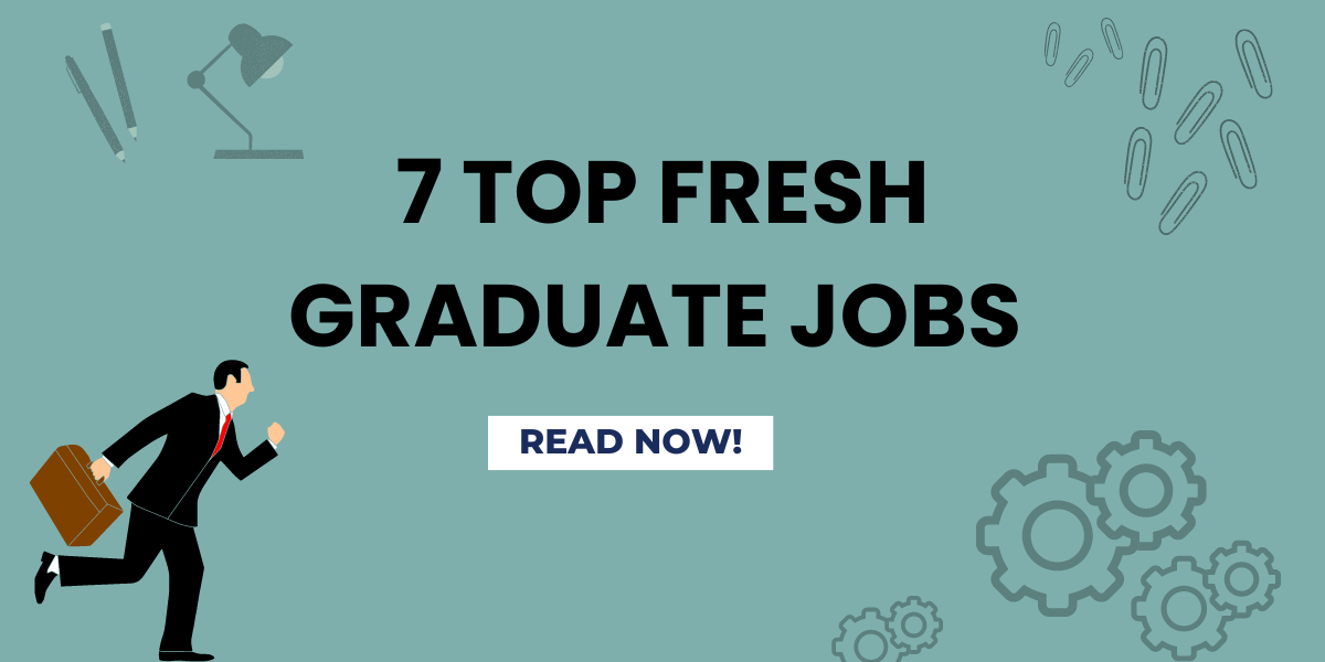 Fresh graduate jobs